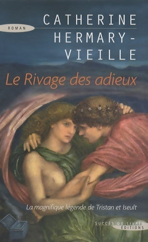 Livrenpoche : Le rivage des adieux - Catherine Hermary-Vieille - Livre