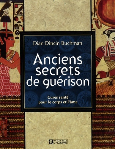 Anciens secrets de guérison - Dian Dincin Buchman - Livre