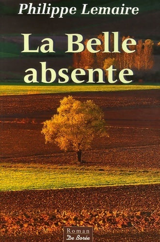 Livrenpoche : La belle absente - Philippe Lemaire - Livre