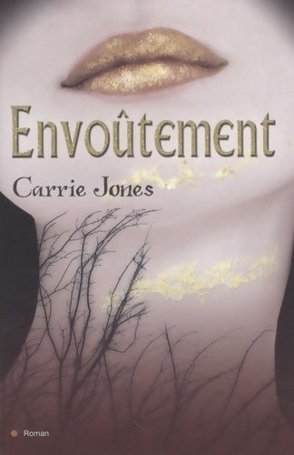 Livrenpoche : Envoûtement - Carrie Jones - Livre
