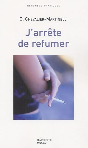 Livrenpoche : J'arrête de refumer - Chantal Chevalier-Martinelli - Livre
