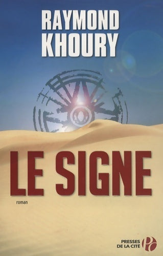 Livrenpoche : Le signe - Raymond Khoury - Livre