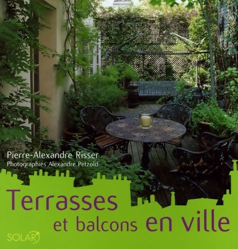 Livrenpoche : Terrasses et balcons en ville - Pierre-ALexandre Risser - Livre