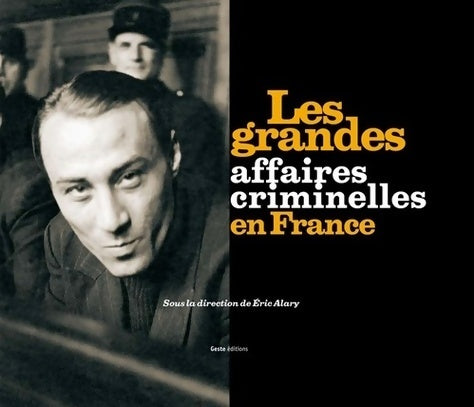 Livrenpoche : Les grandes affaires criminelles en France - Eric Alary - Livre