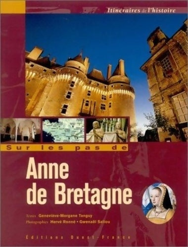 Livrenpoche : Sur les pas d'Anne de Bretagne - Geneviève-Morgane Tanguy - Livre