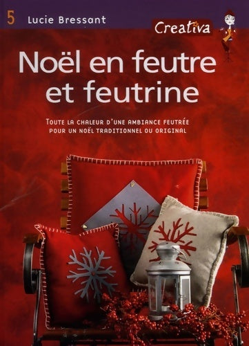 Livrenpoche : Noël en feutre et feutrine - Lucie Bressant - Livre