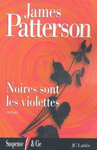 Livrenpoche : Noires sont les violettes - James Patterson - Livre