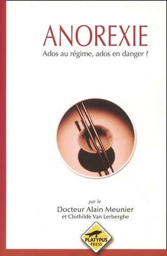 Livrenpoche : Anorexie. Ados au régime, ados en danger ? - Alain Meunier - Livre