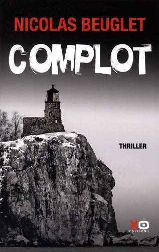 Livrenpoche : Complot - Nicolas Beuglet - Livre