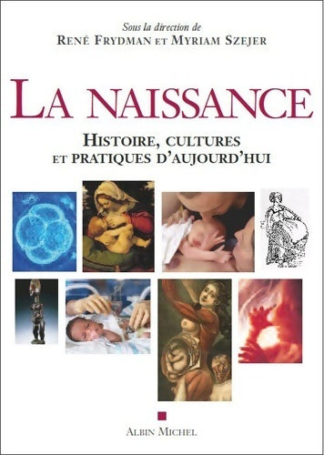 Livrenpoche : La naissance. Histoire cultures et pratiques d'aujourd'hui - Collectif - Livre