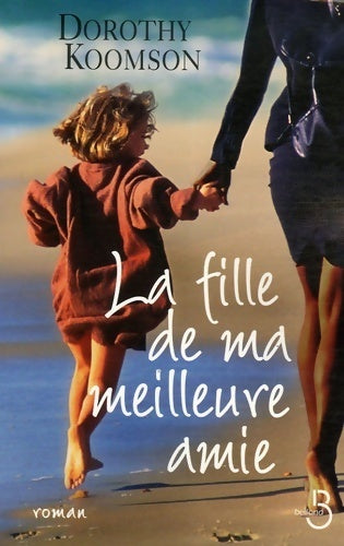 Livrenpoche : La fille de ma meilleure amie - Dorothy Koomson, Koomson Dorothy - Livre