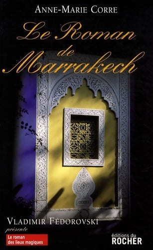 Livrenpoche : Le roman de Marrakech - Anne-Marie Corre - Livre