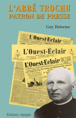L'abbé Tochu patron de presse - Guy Delorme - Livre