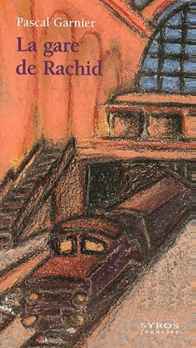 Livrenpoche : La gare de Rachid - Pascal Garnier - Livre