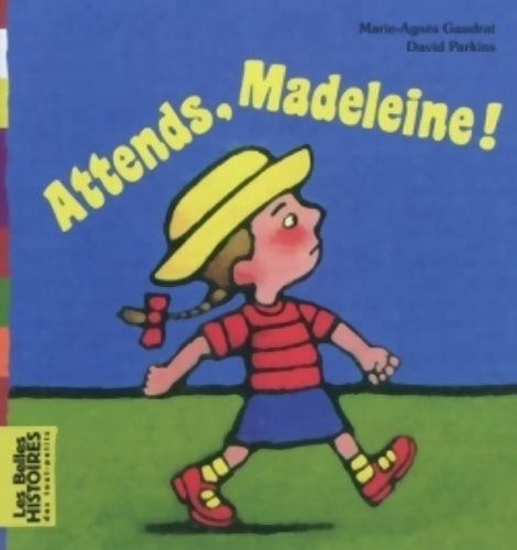 Livrenpoche : Attends, Madeleine ! - Marie-Agnès Gaudrat - Livre
