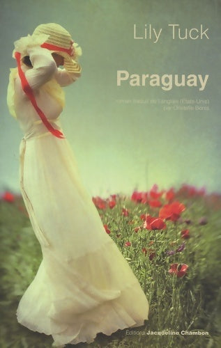 Paraguay - Lily Tuck -  Chambon GF - Livre