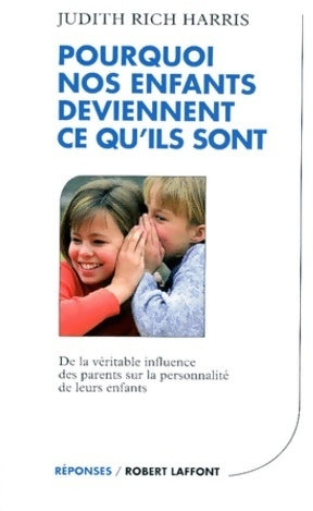 Livrenpoche : Pourquoi les enfants deviennent ce qu'ils sont - Judith Rich Harris - Livre