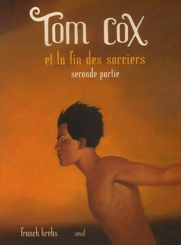 Livrenpoche : Tom Cox Tome VIII : La fin des sorciers seconde partie - Franck Krebs - Livre