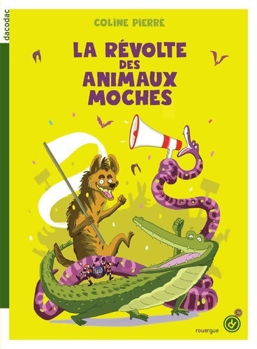 Livrenpoche : La révolte des animaux moches - Coline Pierre - Livre