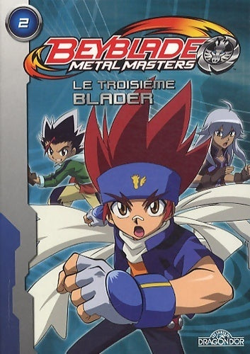 Livrenpoche : Beyblade metal masters Tome II : Le troisième blader - Collectif - Livre