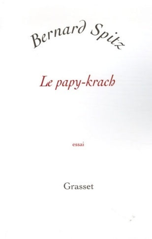 Livrenpoche : Le papy-krach - Bernard Spitz - Livre
