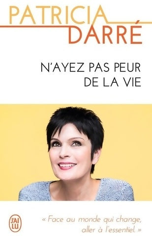 Livrenpoche : N'ayez pas peur de la vie - Patricia Darré - Livre