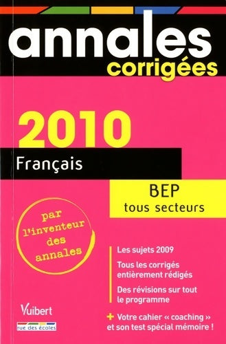Français BEP tous secteurs corrigés 2010 - Alain Prost -  Annales des BEP - Livre
