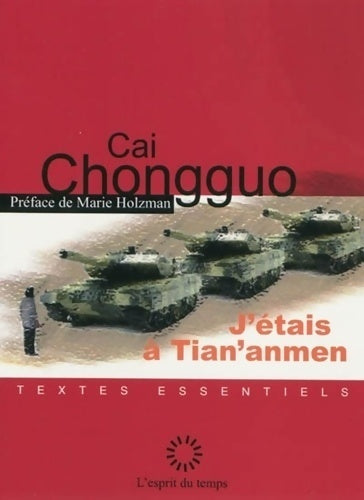 Livrenpoche : J'étais à Tian'anmen - Cai Chongguo - Livre