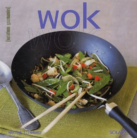 Livrenpoche : Wok - Martine Lizambard - Livre