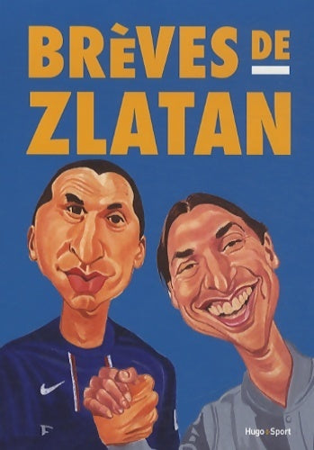 Brèves de Zlatan - Collectif - Livre