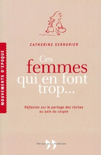 Livrenpoche : Ces femmes qui en font trop - Catherine Serrurier - Livre