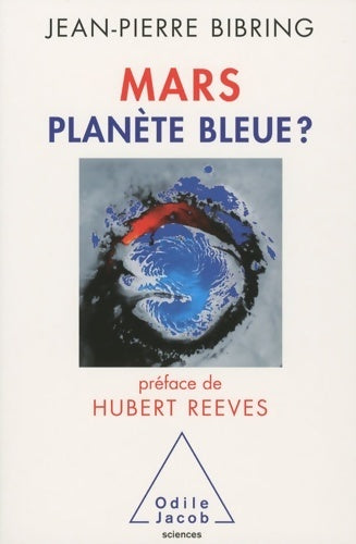 Mars, planète bleue ? - Jean-PIerre Bibring - Livre