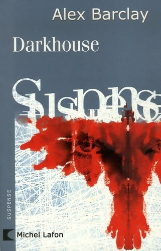 Livrenpoche : Darkhouse - Alex Barclay - Livre