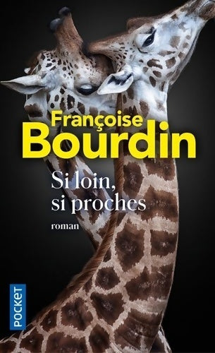 Livrenpoche : Si loin si proches - Françoise Bourdin - Livre