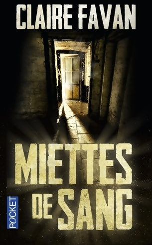 Livrenpoche : Miettes de sang - Claire Favan - Livre