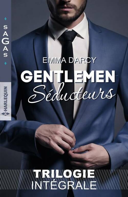 Livrenpoche : Gentlemen séducteurs : Une passion inoubliable - une femme à protéger - un héritage inattendu - Emma Darcy - Livre