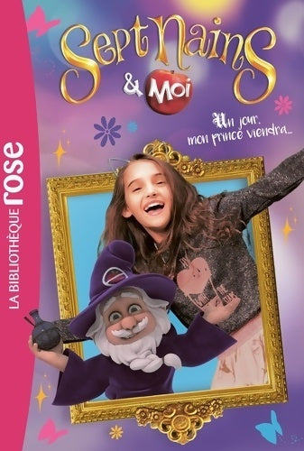 Livrenpoche : Sept nains & moi Tome I : Un jour mon prince viendra... - Collectif - Livre