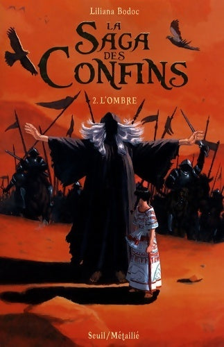 Livrenpoche : La saga des confins Tome II : L'ombre - Liliana Bodoc - Livre