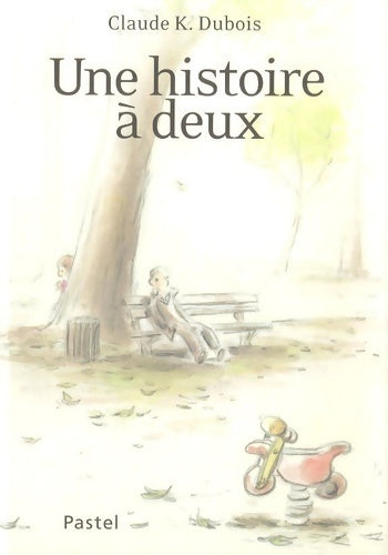 Livrenpoche : Une histoire à deux - Claude K. Dubois - Livre