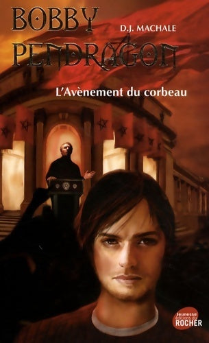 Livrenpoche : Bobby Pendragon Tome IX : L'avènement du corbeau - D.J. Machale - Livre