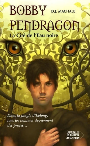 Livrenpoche : Bobby Pendragon Tome VI : La cité de l'eau noire - D.J. Machale - Livre