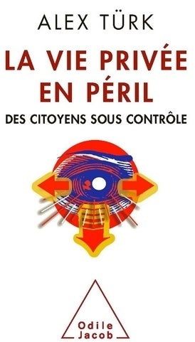 Livrenpoche : La vie privée en péril - Alex Türk - Livre