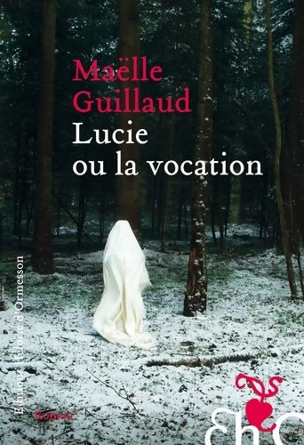 Livrenpoche : Lucie ou la vocation - Maëlle Guillaud - Livre