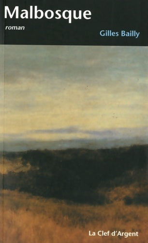 Livrenpoche : Malbosque - Gilles Bailly - Livre