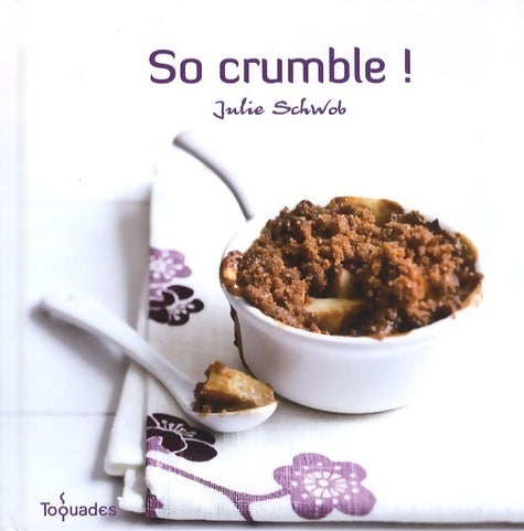 Livrenpoche : So crumble ! - Julie Schwob - Livre