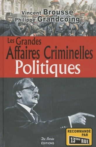 Livrenpoche : Les Grandes affaires criminelles Politiques - Philippe Grandcoing, Vincent Brousse - Livre