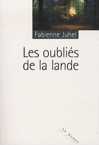 Livrenpoche : Les oubliés de la lande - Fabienne Juhel - Livre