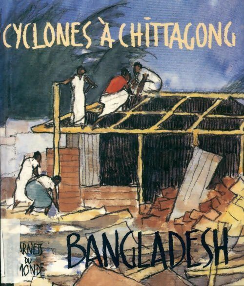 Livrenpoche : Cyclone à Chittagong Bangladesh - Collectif - Livre