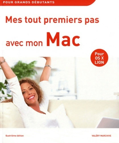 Livrenpoche : Mes tout premiers pas avec mon Mac - Valéry Marchive - Livre