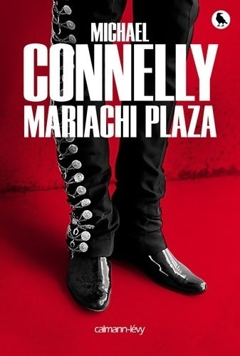 Livrenpoche : Mariachi Plaza - Michael Connelly - Livre